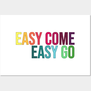 Easy Come Easy Go Posters and Art